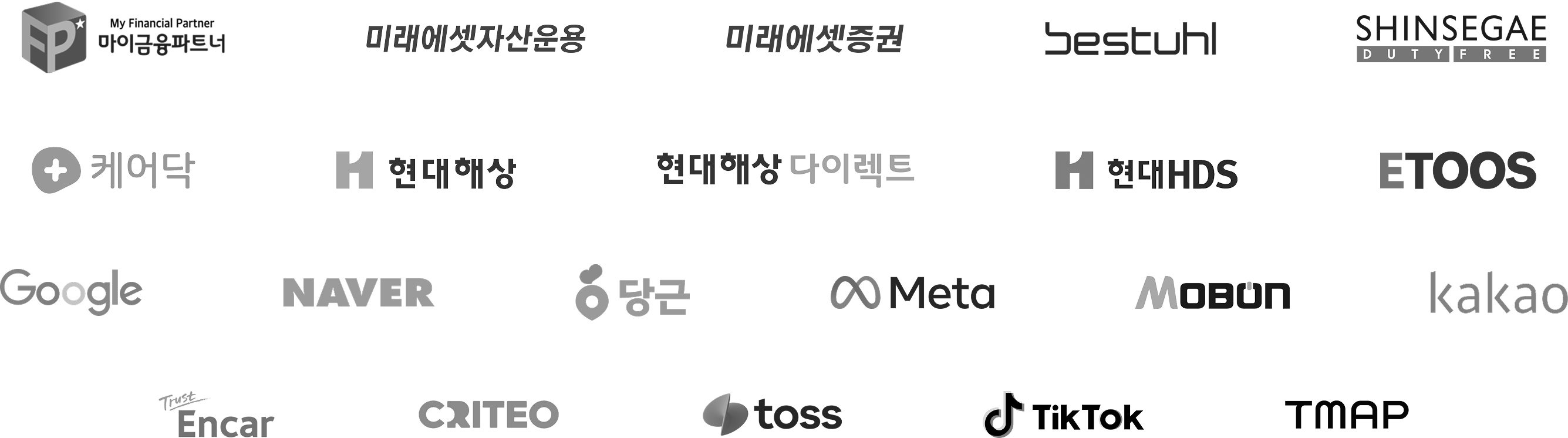 마이금융파트너 | 미래에셋자산운용 | 미래에셋증권 | 베스툴 | 신세계면세점 | 케어닥 | 현대해상 | 현대해상다이렉트 | 현대HDS | 이투스 | 구글 | 네이버 | 당근 | 메타 | 모비온 | 카카오 | SK엔카 | 크리테오 | 토스 | 틱톡 | 티맵